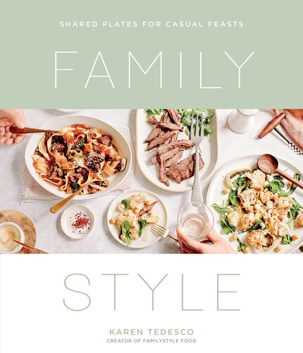 Family Style Cooking: Homemade Dishes Fit to Feed a Crowd