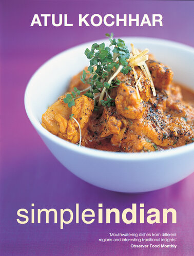 Simple Indian: The Fresh Tastes of Indian's Cuisine