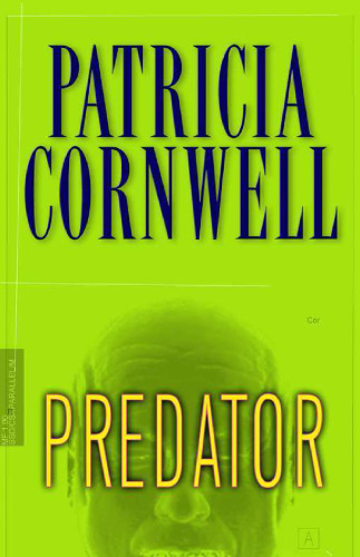 Predator (The Kay Scarpetta Series - Book 14 - 2005)