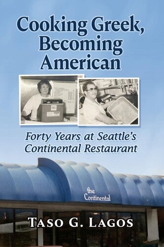 Cooking Greek, Becoming American: Forty Years at Seattle's Continental Restaurant