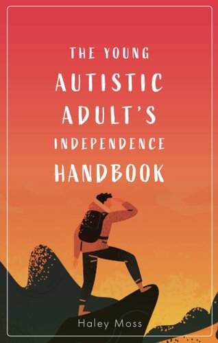 The Young Autistic Adult's Independence Handbook