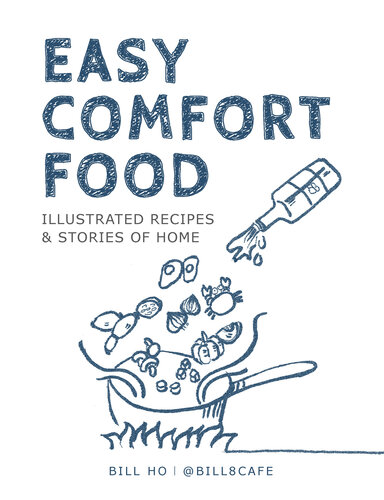 Easy Comfort Food: Illustrated Recipes and Stories of Home