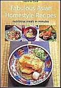 Fabulous Asian Homestyle Recipes: Nutritious Meals in Minutes (Learn to Cook Series)