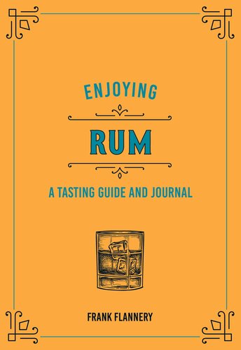 Enjoying Rum: A Tasting Guide and Journal