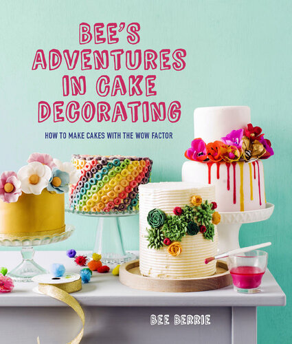 Bee's Adventures in Cake Decorating: How to make cakes with the wow factor