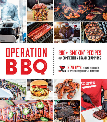 Operation BBQ: 180 Smokin’ Recipes from Grand Champion Winning Competition Teams