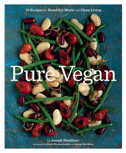 Pure Vegan: 70 Recipes for Beautiful Meals and Clean Living