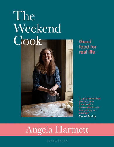 The Weekend Cook: Good Food for Real Life