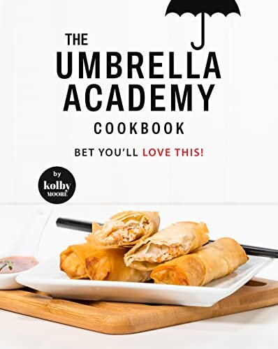 The Umbrella Academy Cookbook: Bet You'll Love This!