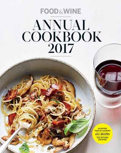 Food & Wine Annual Cookbook 2017: An Entire Year of Recipes