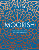 Moorish: Vibrant recipes from the Mediterranean