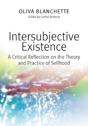 Intersubjective Existence: A Critical Reflection on the Theory and the Practice of Selfhood