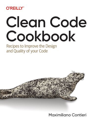 Clean Code Cookbook: Recipes to Improve the Design and Quality of your Code