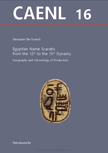 Egyptian Name Scarabs from the 12th to the 15th Dynasty: Geography and Chronology of Production