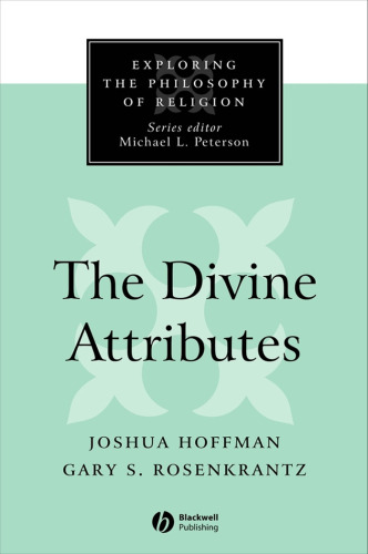 The Divine Attributes (Exploring the Philosophy of Religion)