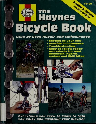 The Haynes Bicycle Book: The Haynes Repair Manual for Maintaining and Repairing Your Bike