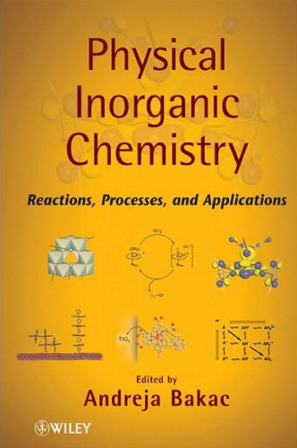 Physical Inorganic Chemistry: Reactions, Processes, and Applications