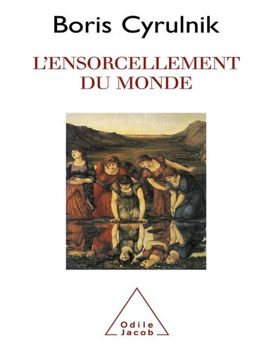 L' Ensorcellement du monde (PSYCHOLOGIE) (French Edition)