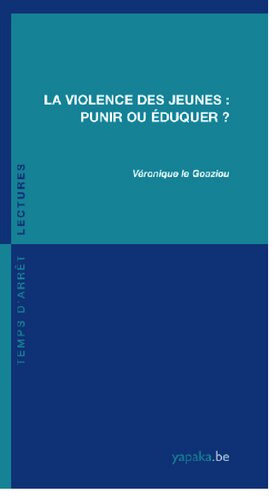 La violence des jeunes : punir ou éduquer ?