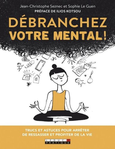 Débranchez votre mental