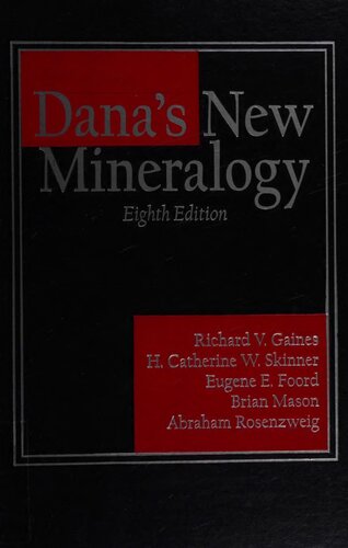 Dana's new mineralogy; The system of mineralogy of James Dwight Dana