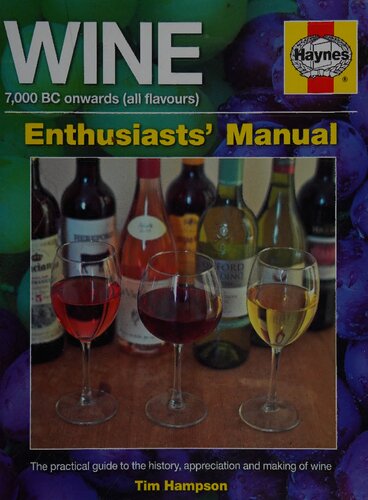 Haynes Wine Enthusiasts Manual: 7,000 BC Onwards (All Flavours)