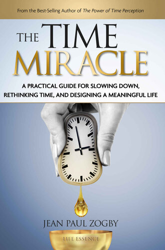 The Time Miracle: A Practical Guide to Slowing Down, Find Time to Enjoy Life, and Make the Most of it (The Art of Living Book Series 2)