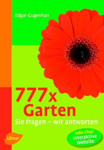 777 x Garten: Sie fragen - wir antworten