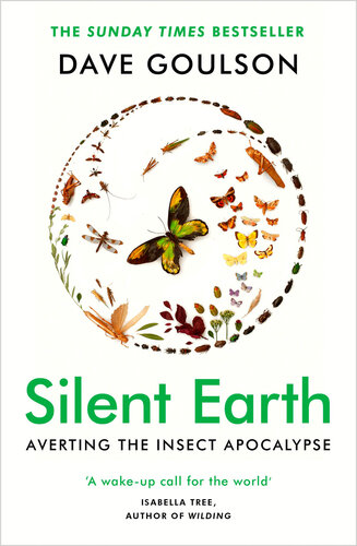 Silent Earth: Averting the Insect Apocalypse