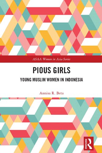 Pious Girls Young Muslim Women in Indonesia