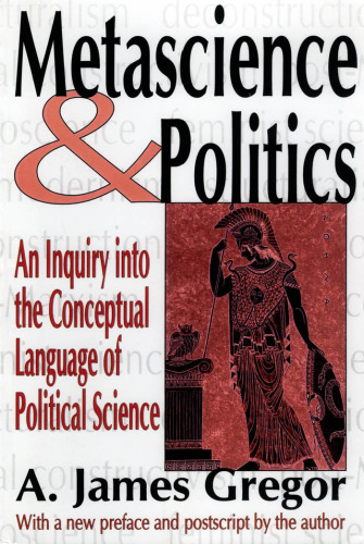 Metascience and Politics: An Inquiry into the Conceptual Language of Political Science