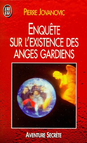 Enquête sur l'existence des Anges Gardiens