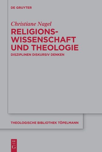 Religionswissenschaft und Theologie: Disziplinen diskursiv denken