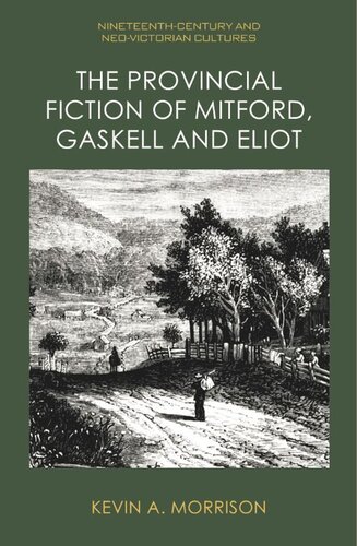 The Provincial Fiction of Mitford, Gaskell and Eliot