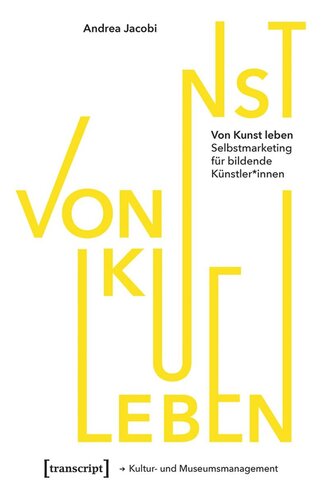 Von Kunst leben: Selbstmarketing für bildende Künstler*innen