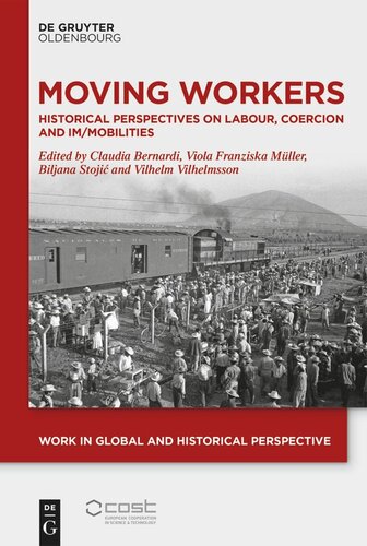 Moving Workers: Historical Perspectives on Labour, Coercion and Im/Mobilities