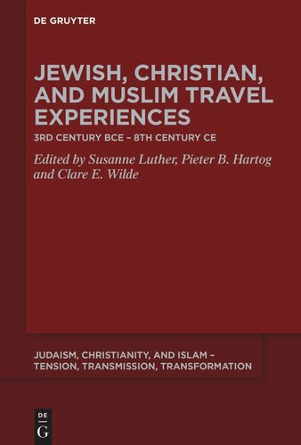 Jewish, Christian, and Muslim Travel Experiences: 3rd century BCE – 8th century CE