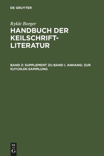 Handbuch der Keilschriftliteratur: Band 2 Supplement zu Band I. Anhang: Zur Kuyunjik-Sammlung