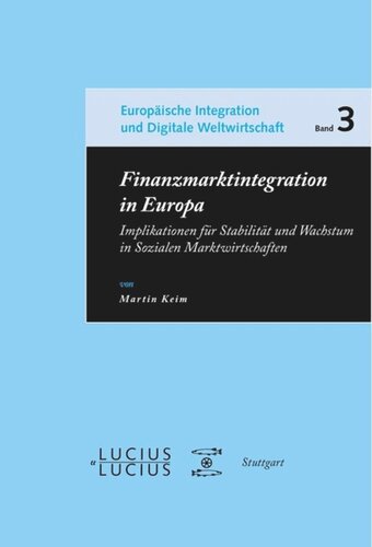 Finanzmarktintegration in Europa: Implikationen für Stabilität und Wachstum in Sozialen Marktwirtschaften