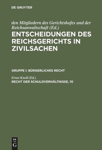 Entscheidungen des Reichsgerichts in Zivilsachen: Recht der Schuldverhältnisse, 10