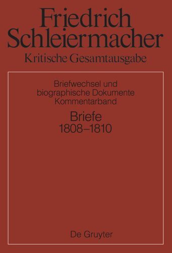 Kritische Gesamtausgabe. Kommentarband 1 Briefwechsel 1808-1810: Kommentarband