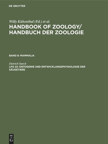 Handbook of Zoology / Handbuch der Zoologie: Lfg 22 Ontogenie und Entwicklungsphysiologie der Säugetiere