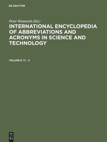 International Encyclopedia of Abbreviations and Acronyms in Science and Technology: Volume 8 Ti – Z