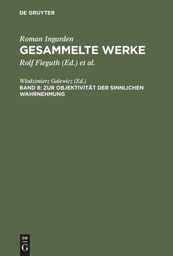 Gesammelte Werke: Band 8 Zur Objektivität der sinnlichen Wahrnehmung