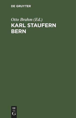 Karl Staufern Bern: Sein Leben, seine Briefe, seine Geschichte