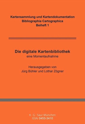 Bibliographia Cartographica. Beiheft 1 Die digitale Kartenbibliothek: Eine Momentaufnahme