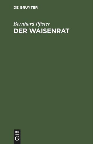 Der Waisenrat: Ein Führer und Ratgeber für die bayerischen Waisenräte