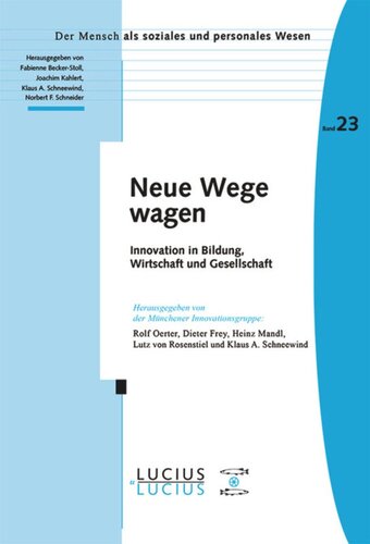 Neue Wege wagen: Innovation in Bildung, Wirtschaft und Gesellschaft