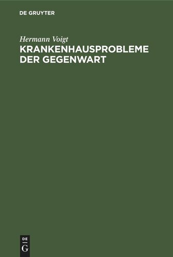 Krankenhausprobleme der Gegenwart: Erfahrungen aus der Klinik der Deutschen Akademie der Wissenschaften zu Berlin, Berlin-Buch