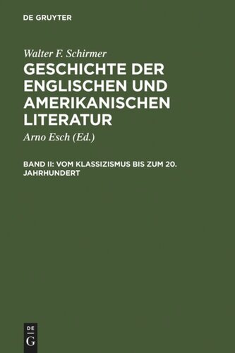 Geschichte der englischen und amerikanischen Literatur: Band II Vom Klassizismus bis zum 20. Jahrhundert